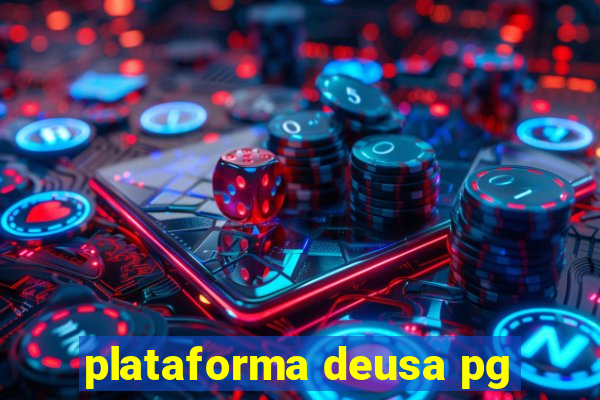 plataforma deusa pg